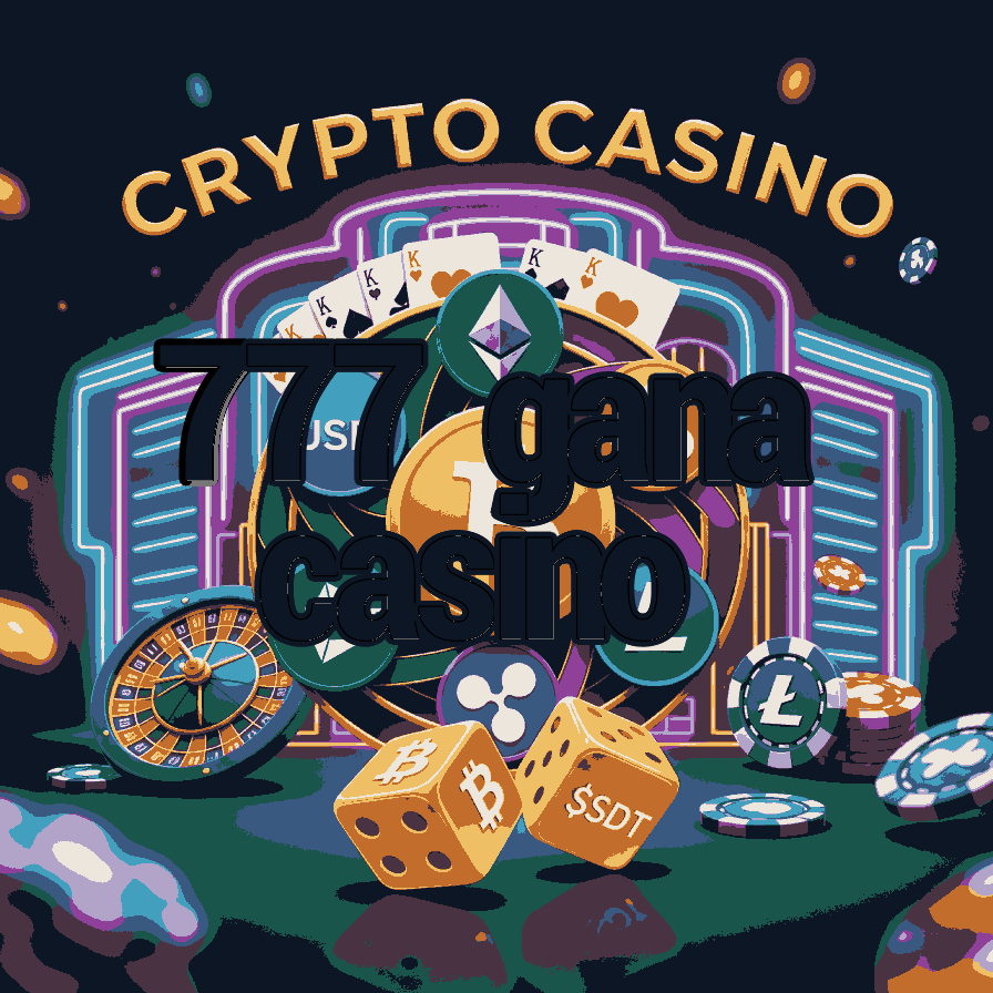 777 Gana Casino - Guaranteed Wins Casino